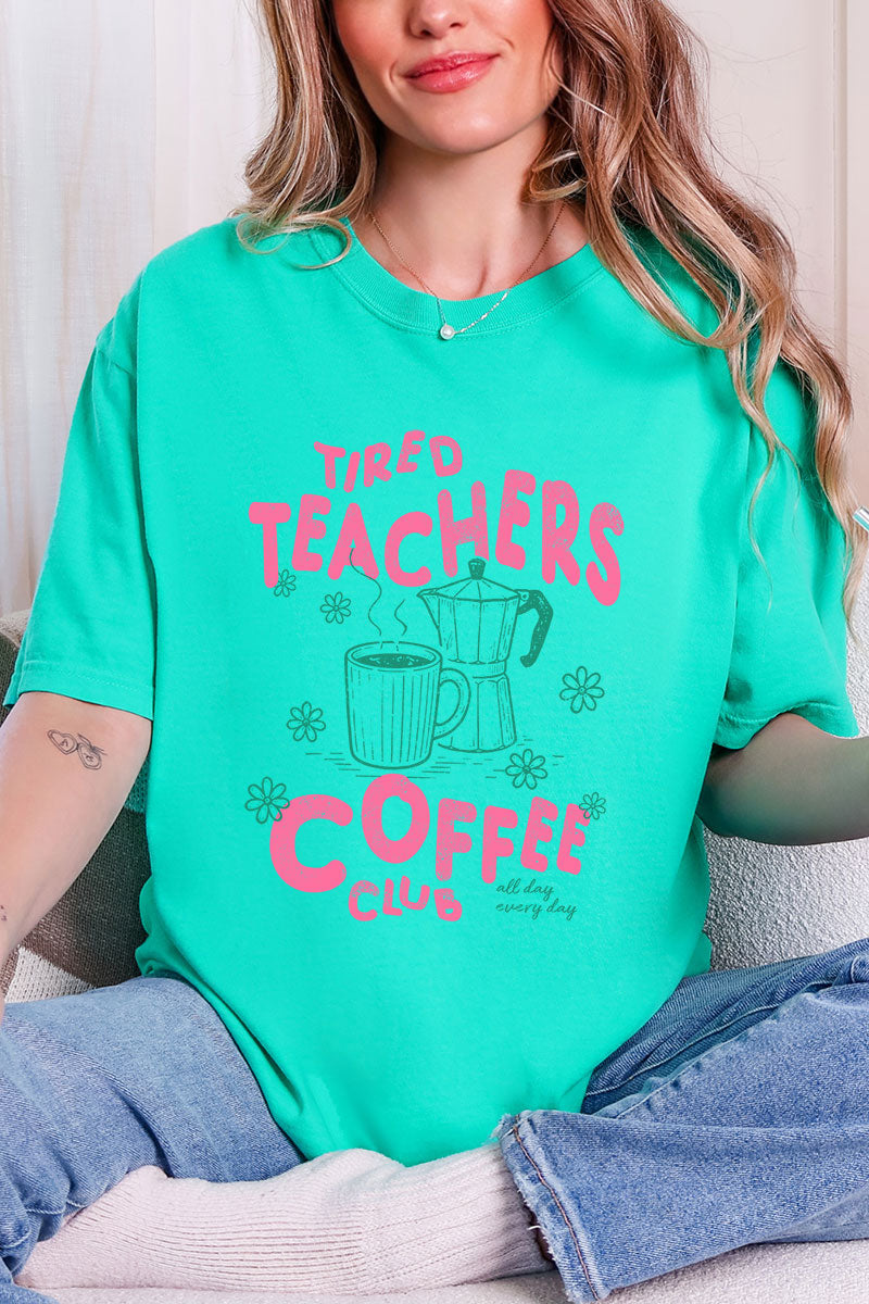Tired Teachers Coffee Club Comfort Colors Adult Ring-Spun Cotton Tee