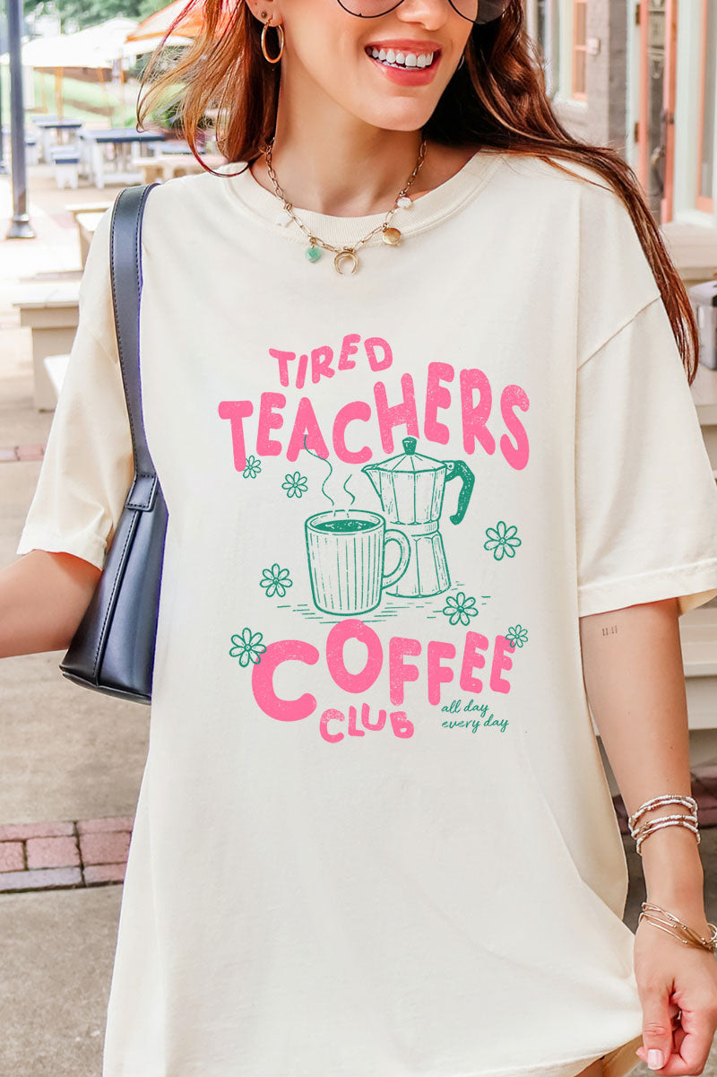Tired Teachers Coffee Club Comfort Colors Adult Ring-Spun Cotton Tee